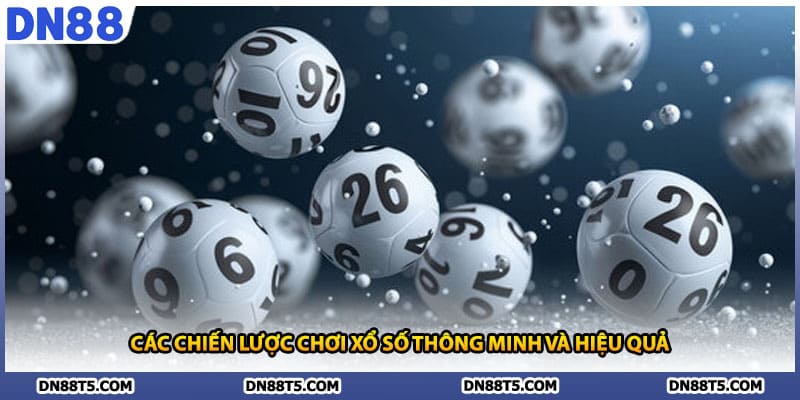 Các chiến lược chơi xổ số thông minh và hiệu quả