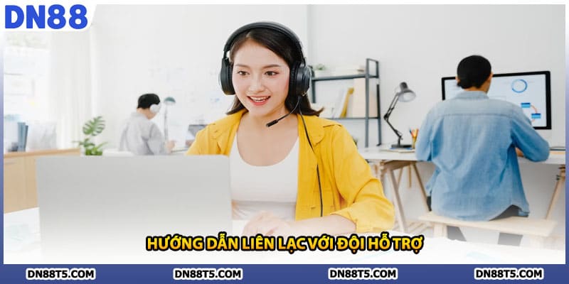 Hướng dẫn liên lạc với đội hỗ trợ
